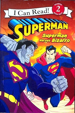 Image du vendeur pour Superman: Superman Versus Bizarro (I Can Read!) mis en vente par Adventures Underground