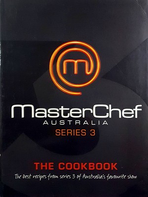 MasterChef Australia: The Cookbook (Series 3)