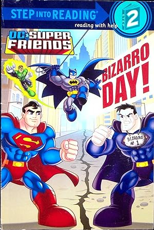 Seller image for DC Super Friends: Bizarro Day! (Step into Reading) for sale by Adventures Underground