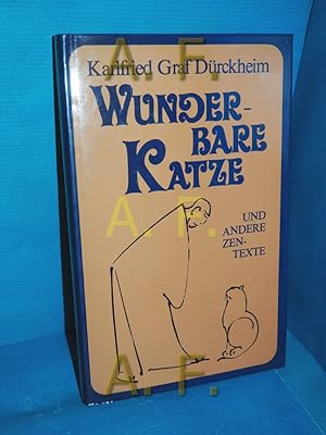 Bild des Verkäufers für Wunderbare Katze und andere Zen-Texte. Karlfried Graf Dürckheim zum Verkauf von Antiquarische Fundgrube e.U.
