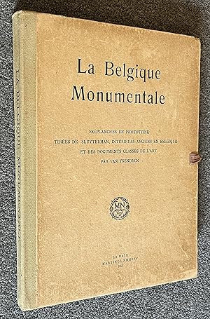 Immagine del venditore per La Belgique Monumentale - 100 Planches En Phototypie Tires De: Sluyterman, Intrieurs Anciens En Belgique Et Des Documents Class De L'Art Par Van Ysendyck venduto da DogStar Books