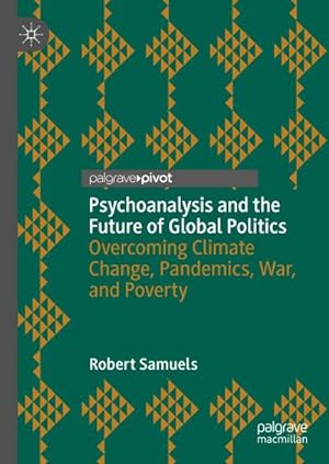 Seller image for Psychoanalysis and the Future of Global Politics for sale by BuchWeltWeit Ludwig Meier e.K.
