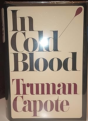 In Cold Blood ( withTwo Dust Jackets - one a Facsimile)