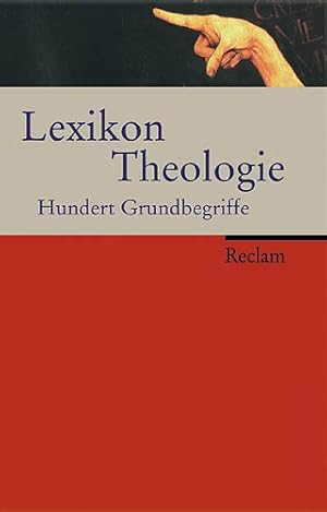 Bild des Verkufers fr Lexikon Theologie: Hundert Grundbegriffe zum Verkauf von Modernes Antiquariat an der Kyll