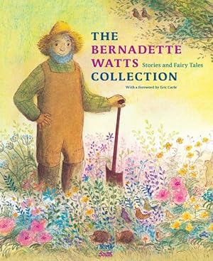 Imagen del vendedor de Bernadette Watts Collection : Stories and Fairy Tales a la venta por GreatBookPrices