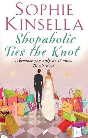 Seller image for Shopaholic Ties The Knot: (Shopaholic Book 3) (Shopaholic, 3) for sale by WeBuyBooks