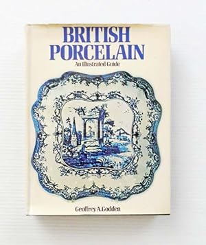 Image du vendeur pour British Porcelain An Illustrated Guide mis en vente par Adelaide Booksellers