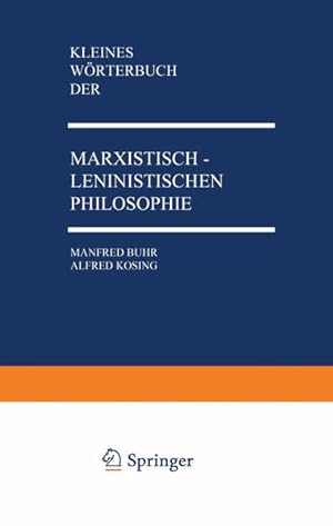 Immagine del venditore per Kleines Wrterbuch der marxistisch-leninistischen Philosophie. venduto da Antiquariat Thomas Haker GmbH & Co. KG