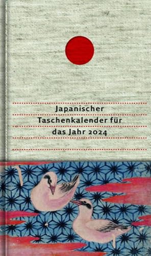 Bild des Verkufers fr Japanischer Taschenkalender für das Jahr 2024 : Mit 53 Haiku von Matsuo Bash und von seinen Meisterschülern zum Verkauf von AHA-BUCH GmbH