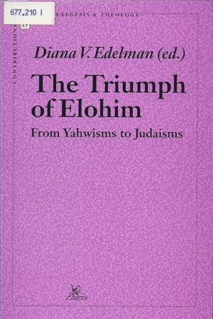 Immagine del venditore per The Triumph of Elohim from Yahwisms to Judaisms venduto da avelibro OHG