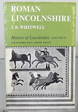 Seller image for Roman Lincolnshire History Of Lincolnshire Volume II for sale by St Marys Books And Prints