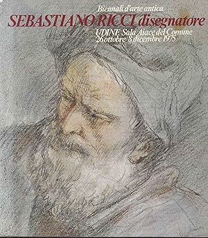 Imagen del vendedor de Sebastiano Ricci disegnatore. Biennali d'arte antica. Udine, ottobre 1975 a la venta por Graphem. Kunst- und Buchantiquariat