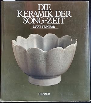 Bild des Verkufers fr Die Keramik der Song-Zeit zum Verkauf von Graphem. Kunst- und Buchantiquariat