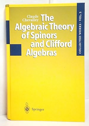 The Algebraic theory of spinors and Clifford algebras.