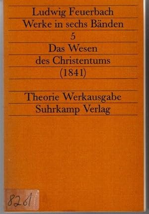 Bild des Verkufers fr Werke; Band 5: Das Wesen des Christentums : (Leipzig 1841). Theorie-Werkausgabe, zum Verkauf von nika-books, art & crafts GbR