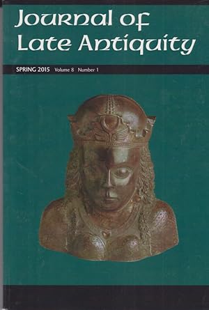Bild des Verkufers fr Journal of Late Antiquity. Spring 2015. Volume 8. Number 1. zum Verkauf von Fundus-Online GbR Borkert Schwarz Zerfa