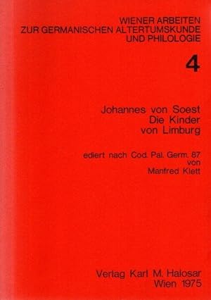 Die Kinder von Limburg. Ed. nach Cod. Pal. Germ. 87 von Manfred Klett; Wiener Arbeiten zur german...