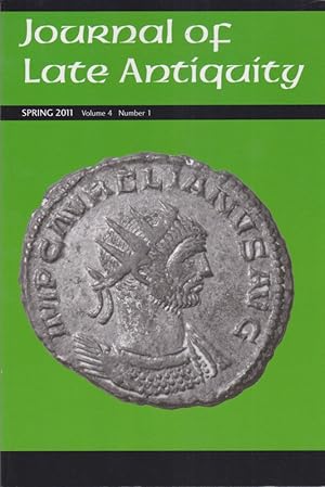 Bild des Verkufers fr Journal of Late Antiquity. Spring 2011. Volume 4. Number 1. zum Verkauf von Fundus-Online GbR Borkert Schwarz Zerfa