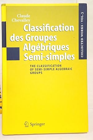 Classification des groupes algébriques semi-simples. The Classification of semi-simple algebraic ...
