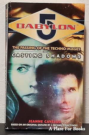 Casting Shadows: Babylon 5: The Passing of the Techno-Mages vol. 1