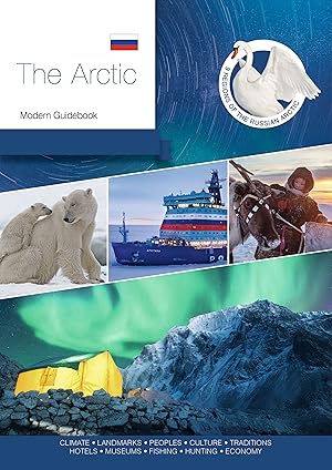Arctic Russia. Modern Guide