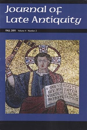 Image du vendeur pour Journal of Late Antiquity. Fall 2011. Volume 4. Number 2. mis en vente par Fundus-Online GbR Borkert Schwarz Zerfa