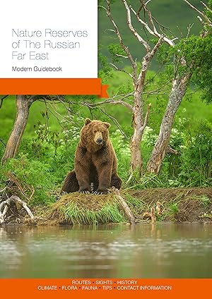 Nature Reserves of the Russian Far East. Modern Guidebook