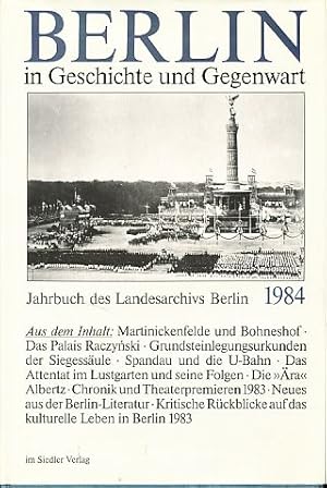 Imagen del vendedor de Berlin in Geschichte und Gegenwart. Jahrbuch des Landesarchivs Berlin 1984. a la venta por Fundus-Online GbR Borkert Schwarz Zerfa