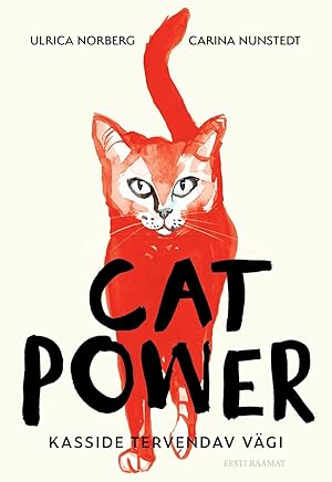 Cat power. Kasside tervendav vägi