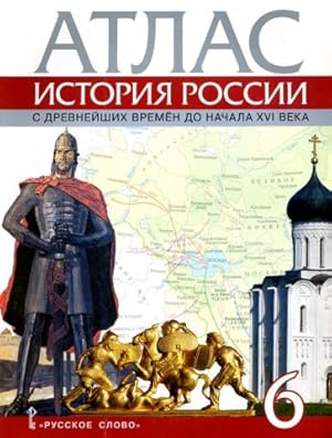 Imagen del vendedor de Istorija Rossii s drevnejshikh vremen do nachala XVI veka. 6 klass. Atlas a la venta por Ruslania