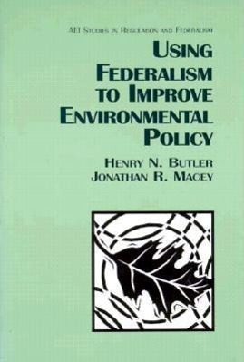 Bild des Verkufers fr Using Federalism to Improve Environmental Policy zum Verkauf von moluna
