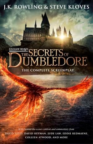 Fantastic Beasts. The Secrets of Dumbledore. The Complete Screenplay