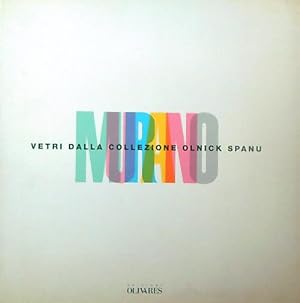 Seller image for Murano. Vetri dalla collezione Olnick Spanu for sale by Miliardi di Parole