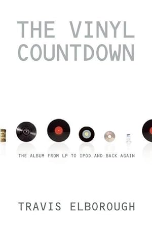 Immagine del venditore per The Vinyl Countdown: The Album from LP to iPod and Back Again venduto da moluna