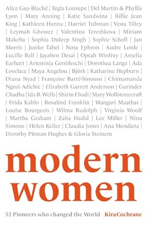 Imagen del vendedor de Modern Women : 52 Pioneers Who Changed the World a la venta por GreatBookPrices