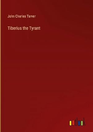 Bild des Verkufers fr Tiberius the Tyrant zum Verkauf von BuchWeltWeit Ludwig Meier e.K.