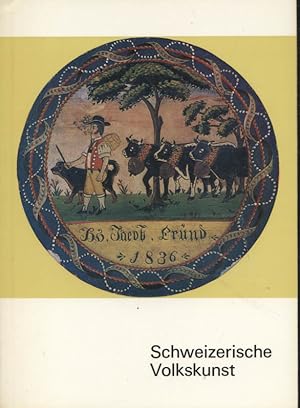 Bild des Verkufers fr Schweizerische Volkskunst. Zsst. u. Einl.: Robert Wildhaber zum Verkauf von Versandantiquariat Ottomar Khler