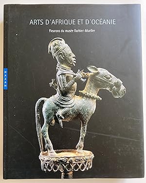 Arts d'Afrique et d'Océanie. Fleurons du musée Barbier-Mueller.