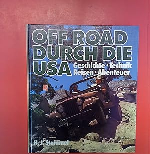 Bild des Verkufers fr Off Road durch die USA, Geschichte Technik Reisen Abenteuer zum Verkauf von biblion2