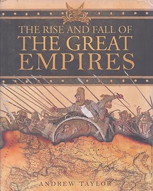 The Rise and Fall of the Great Empires