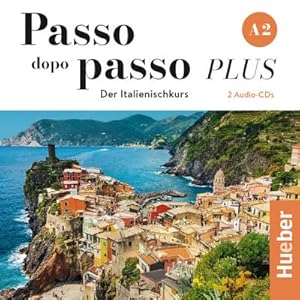 Imagen del vendedor de Passo dopo passo PLUS A2 : Der Italienischkurs / 2 Audio-CDs a la venta por AHA-BUCH GmbH