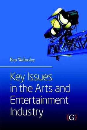 Bild des Verkufers fr Key Issues in the Arts & Entertainment Industry zum Verkauf von WeBuyBooks