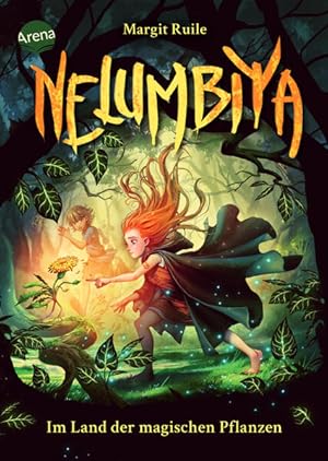 Nelumbiya. Im Land der magischen Pflanzen: Fantasy-Abenteuer ab 10 Jahren vor der Kulisse einer e...