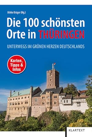 Bild des Verkufers fr Die 100 schnsten Orte in Thringen: Unterwegs im grnen Herzen Deutschlands Unterwegs im grnen Herzen Deutschlands zum Verkauf von Berliner Bchertisch eG