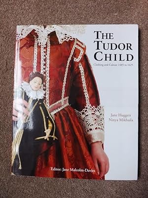 Seller image for The Tudor Child: Clothing and Culture 1485 to 1625 for sale by Lacey Books Ltd