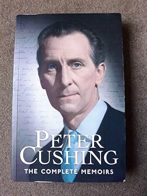 Peter Cushing - The Complete Memoirs