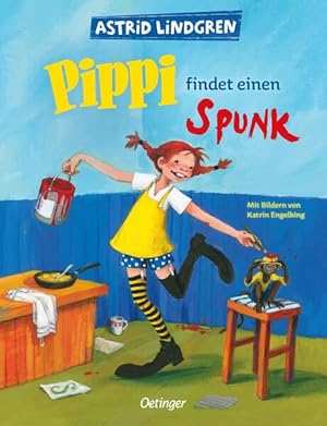 Pippi findet einen Spunk (Pippi Langstrumpf) Astrid Lindgren ; mit Bildern von Katrin Engelking ;...