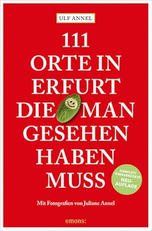 111 Orte in Erfurt, die man gesehen haben muss: Reiseführer, Relaunch Reiseführer, Relaunch