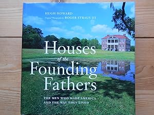 Houses of the Founding Fathers. Original Photography by Roger Straus III.