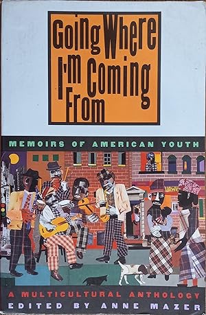 Seller image for Going Where I'm Coming From: Memoirs of American Youth - A Multicultural Anthology for sale by The Book House, Inc.  - St. Louis